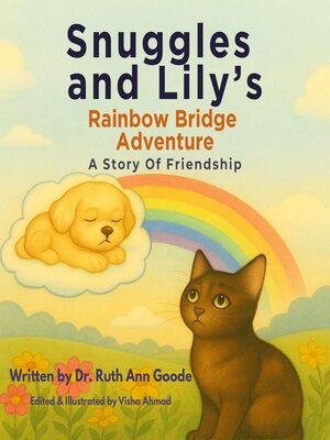 cover image of Snuggles and Lily's Rainbow Bridge Adventure